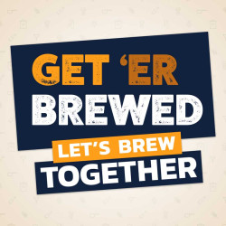 Get Er Brewed & Homebrewing